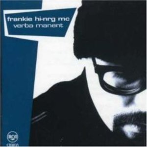FRANKIE HI-NRG - VERBA MANENT (CD) FRANKIE HI-NRG - VERBA MANENT (CD)