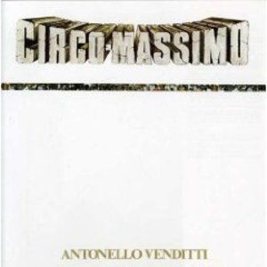 ANTONELLO VENDITTI - CIRCO MASSIMO (CD)