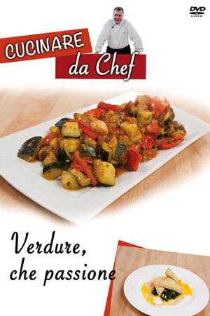 CUCINARE DA CHEF - VERDURE, CHE PASSIONE (DVD)