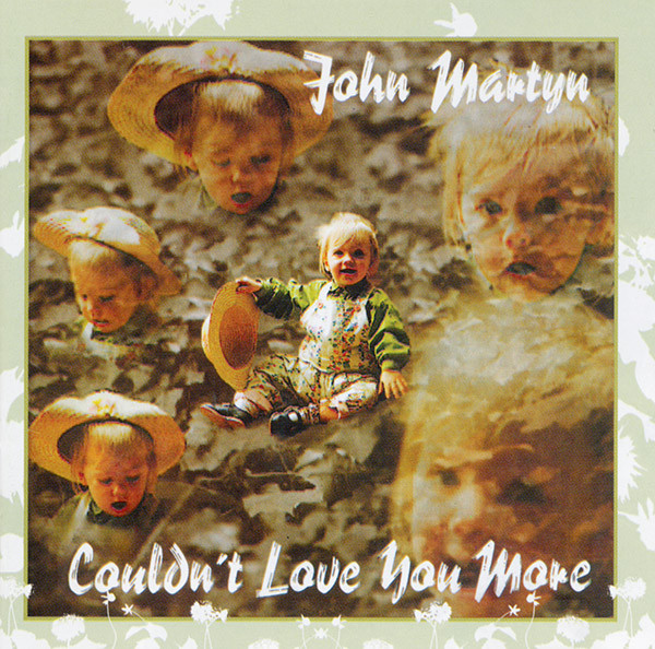 JOHN MARTYN - COULDN'T LOVE YOU MORE (CD) - Clicca l'immagine per chiudere