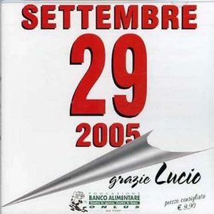 29 SETTEMBRE 2005 GRAZIE LUCIO TRIBUTO (CD) 29 SETTEMBRE 2005 GRAZIE LUCIO TRIBUTO (CD)