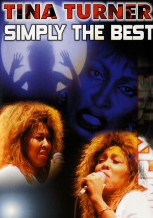 TINA TURNER SIMPLY THE BEST (DVD) TINA TURNER SIMPLY THE BEST (DVD)