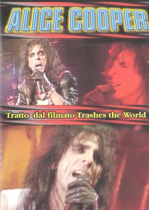 ALICE COOPER TRATTO DAL FILMATO TRASHES THE WORLD (DVD) ALICE COOPER TRATTO DAL FILMATO TRASHES THE WORLD (DVD)