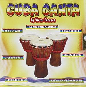 CUBA CANTA BY VICTOR FONSECA (CD) CUBA CANTA BY VICTOR FONSECA (CD)