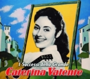 CATERINA VALENTE - I SUCCESSI DELLA GRANDE (CD)