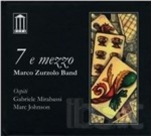 MARCO ZURZOLO - 7 E MEZZO (CD) MARCO ZURZOLO - 7 E MEZZO (CD)