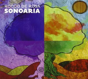 ROCCO DE ROSA - SONOARIA -2CD (CD) ROCCO DE ROSA - SONOARIA -2CD (CD)