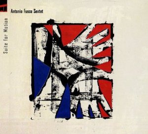 ANTONIO FUSCO - SUITE FOR MOTIAN (CD) ANTONIO FUSCO - SUITE FOR MOTIAN (CD)