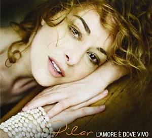 PILAR - L'AMORE DOVE VIVO (CD) PILAR - L'AMORE DOVE VIVO (CD)