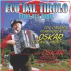 OSKAR DE TOMAS - ECO DAL TIROLO (CD) OSKAR DE TOMAS - ECO DAL TIROLO (CD)