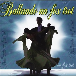 BALLANDO UN FOX TROT (CD) BALLANDO UN FOX TROT (CD)