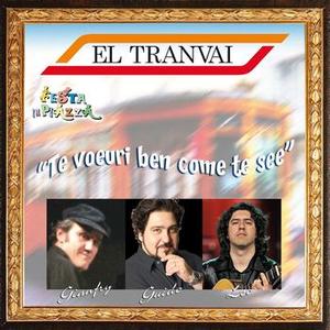 EL TRANVAI - TE VOERRI BEN COME TE SEE (CD)