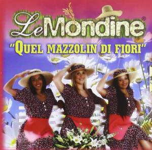 MONDINE - QUEL MAZZOLIN DI FIORI (CD) MONDINE - QUEL MAZZOLIN DI FIORI (CD)