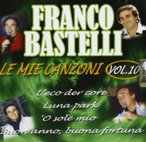 FRANCO BASTELLI - LE MIE CANZONI V.10 (CD)