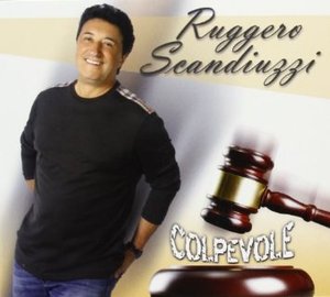 RUGGERO SCANDIUZZI - COLPEVOLE (CD) RUGGERO SCANDIUZZI - COLPEVOLE (CD)