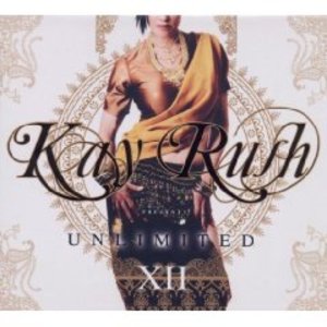 KAY RUSH PRESENTS UNLIMITED XII -2CD (CD) KAY RUSH PRESENTS UNLIMITED XII -2CD (CD)