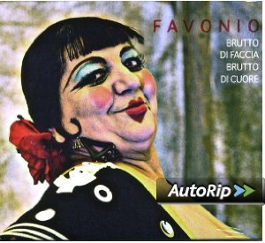 FAVONIO - BRUTTO DI FACCIA BRUTTO DI CUORE (CD) FAVONIO - BRUTTO DI FACCIA BRUTTO DI CUORE (CD)