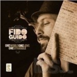 FIDO GUIDO - ONE WORLD, ONE LOVE, ONE STRUGGLE - ONE WORLD, ONE