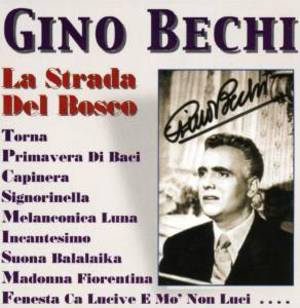 GINO BECHI - LA STRADA DEL BOSCO GINO BECHI (CD) GINO BECHI - LA STRADA DEL BOSCO GINO BECHI (CD)