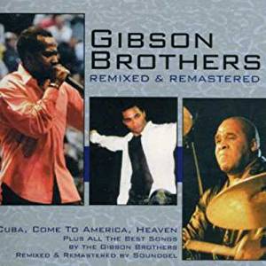 REMIXED AND REMASTERED GIBSON BROTHERS (CD) REMIXED AND REMASTERED GIBSON BROTHERS (CD)
