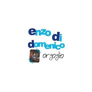 ENZO DI DOMENICO - ORGOGLIO (CD) ENZO DI DOMENICO - ORGOGLIO (CD)