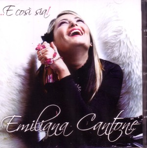 EMILIANA CANTONE - E COSI' SIA (CD) EMILIANA CANTONE - E COSI' SIA (CD)