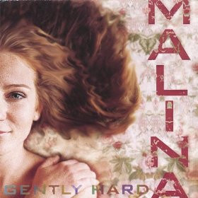 MALINA - GENTLY HARD (CD) - Clicca l'immagine per chiudere