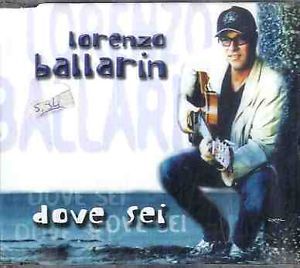 LORENZO BALLARIN - DOVE SEI (CD)