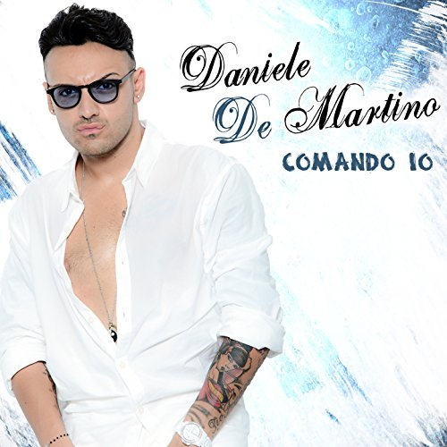 DANIELE DE MARTINO - COMANDO IO (CD) - Clicca l'immagine per chiudere