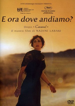E ORA DOVE ANDIAMO? (DVD) E ORA DOVE ANDIAMO? (DVD)