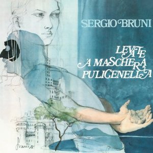 SERGIO BRUNI - LEVATE 'A MASCHERA PULICENELLA (CD) - Click Image to Close