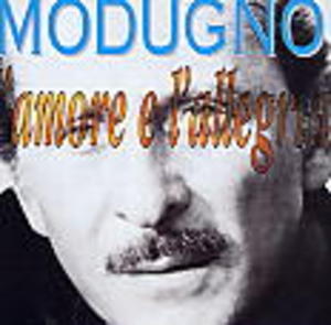 DOMENICO MODUGNO - L'AMORE E L'ALLEGRIA (CD) DOMENICO MODUGNO - L'AMORE E L'ALLEGRIA (CD)
