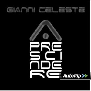 GIANNI CELESTE - A PRESCINDERE (CD)