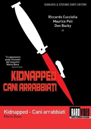 KIDNAPPED - CANI ARRABBIATI (BLU-RAY) KIDNAPPED - CANI ARRABBIATI (BLU-RAY)