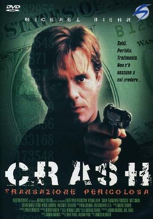 CRASH TRANSAZIONE PERICOLOSA (DVD) CRASH TRANSAZIONE PERICOLOSA (DVD)