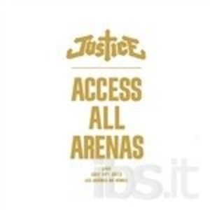 JUSTICE - ACCESS ALL ARENAS (CD) - Click Image to Close