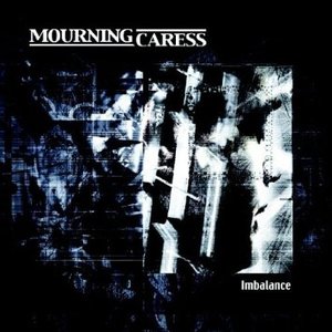 MOURNING CARESS - IMBALANCE (CD) MOURNING CARESS - IMBALANCE (CD)