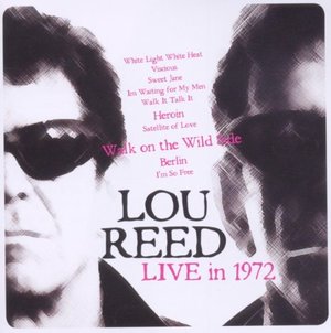 LOU REED - LIVE IN 1972 (CD) - Click Image to Close