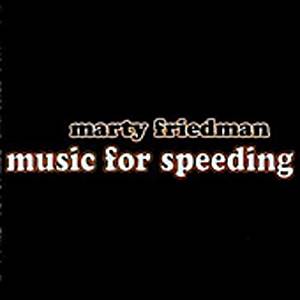MARTY FRIEDMAN - MUSIC FOR SPEEDING (CD) MARTY FRIEDMAN - MUSIC FOR SPEEDING (CD)