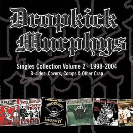 DROPKICK MURPHYS - SINGLES COLLECTION, VOL 2 (CD) DROPKICK MURPHYS - SINGLES COLLECTION, VOL 2 (CD)