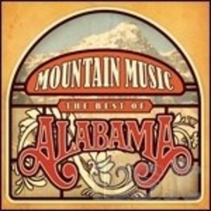 ALABAMA - MOUNTAIN MUSIC. THE BEST OF ALABAMA (CD) ALABAMA - MOUNTAIN MUSIC. THE BEST OF ALABAMA (CD)