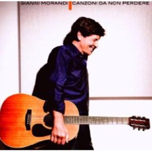 GIANNI MORANDI - CANZONI DA NON PERDERE (CD) GIANNI MORANDI - CANZONI DA NON PERDERE (CD)