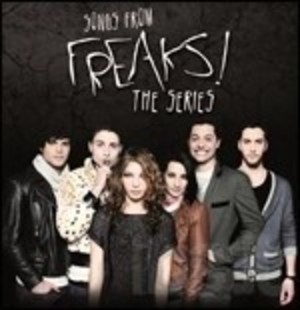 FREAKS! SONGS FROM FREAKS! THE SERIES (CD) FREAKS! SONGS FROM FREAKS! THE SERIES (CD)