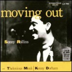 SONNY ROLLINS - MOVING OUT - (RUDY VAN GELDER REMASTER) (CD) SONNY ROLLINS - MOVING OUT - (RUDY VAN GELDER REMASTER) (CD)