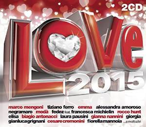 RADIO ITALIA LOVE 2015 -2CD (CD) - Click Image to Close