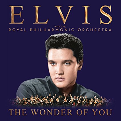 ELVIS PRESLEY - THE WONDER OF YOU: ELVIS PRESLEY WITH THE ROYAL ELVIS PRESLEY - THE WONDER OF YOU: ELVIS PRESLEY WITH THE ROYAL
