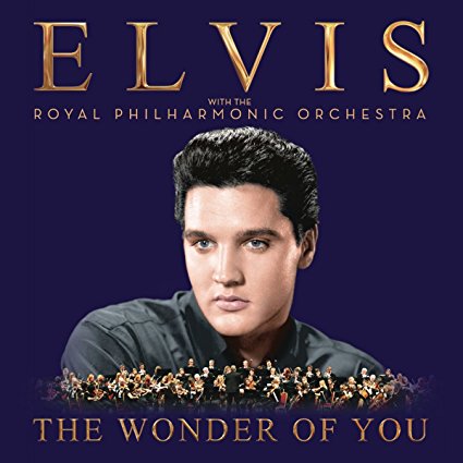 ELVIS PRESLEY - THE WONDER OF YOU: ELVIS PRESLEY WITH THE ROYAL