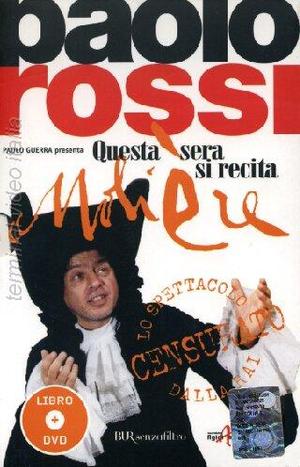 PAOLO ROSSI QUESTA SERA SI RECITA MOLIERE (LIBRO+DVD) (DVD) PAOLO ROSSI QUESTA SERA SI RECITA MOLIERE (LIBRO+DVD) (DVD)