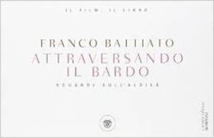 BATTIATO FRANCO - ATTRAVERSANDO IL BARDO. SGUARDI SULL'ALDILA'. BATTIATO FRANCO - ATTRAVERSANDO IL BARDO. SGUARDI SULL'ALDILA'.