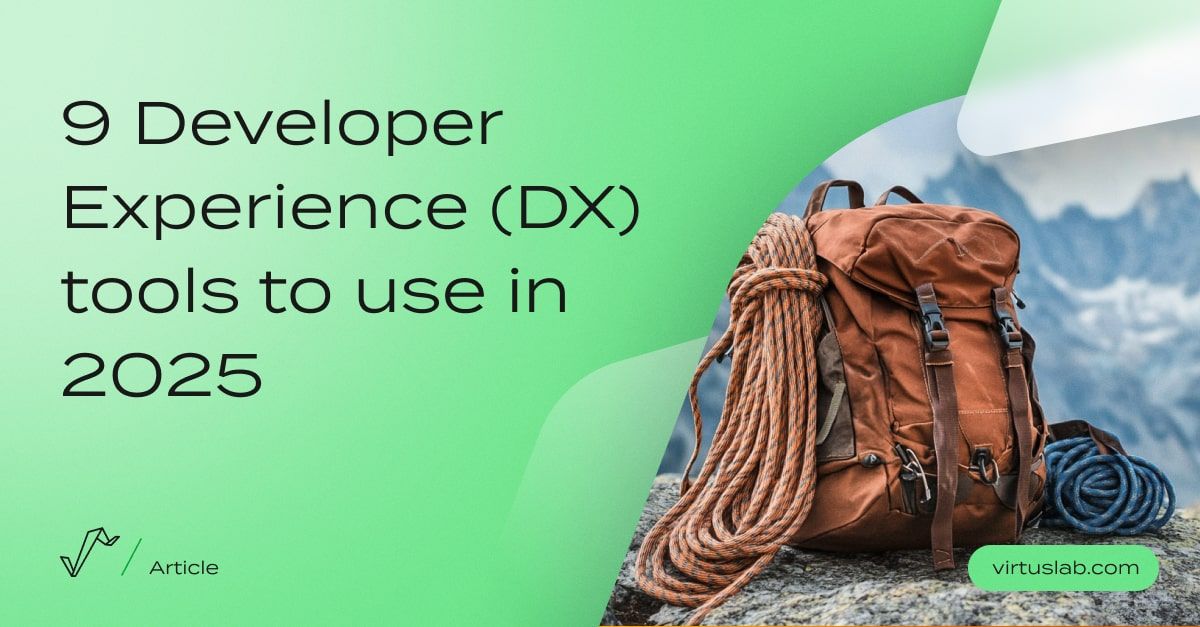 9 Developer Experience (DX) tools to use in 2025